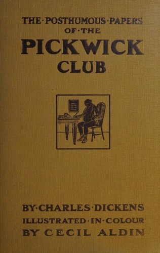 Charles Dickens: The posthumous papers of the Pickwick Club (1910, Chapman & Hall Ltd.)