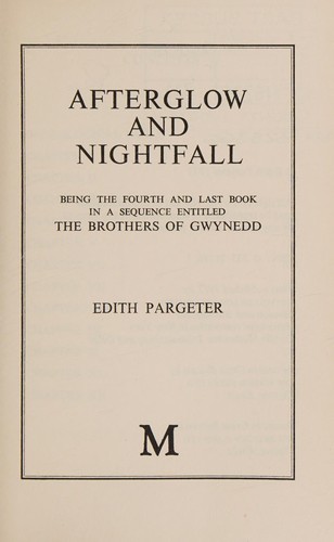 Edith Pargeter: Afterglow and nightfall (1977, Macmillan)