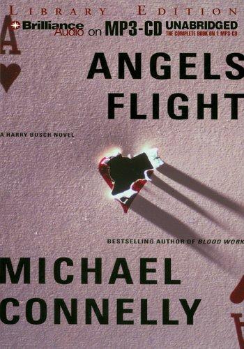 Michael Connelly: Angels Flight (Harry Bosch) (AudiobookFormat, 2005, Brilliance Audio on MP3-CD Lib Ed)