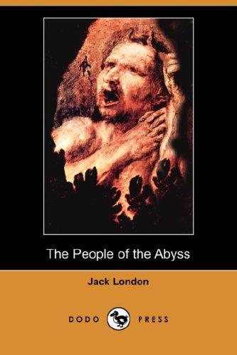 Jack London: The People of the Abyss (Dodo Press) (Paperback, 2007, Dodo Press)