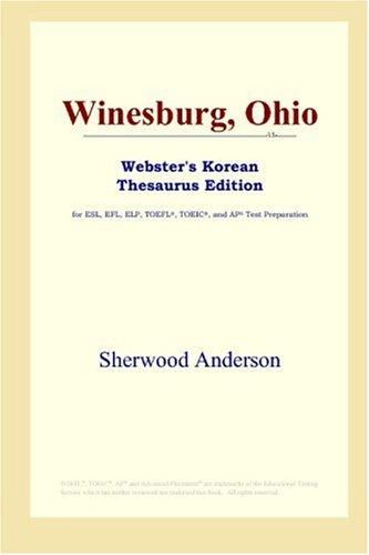 Sherwood Anderson: Winesburg, Ohio (Webster's Korean Thesaurus Edition) (Paperback, 2006, ICON Group International, Inc.)