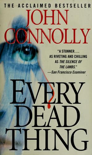 John Connolly: Every dead thing (2000, Pocket Star Books)