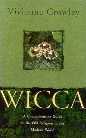 Vivianne Crowley: Wicca, New Edition (Paperback, 2003, Element Books Ltd.)