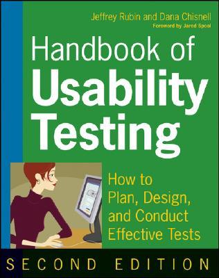 Jeffrey Rubin: Handbook of usability testing (Paperback, 2008, Wiley Publishing)