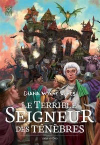 Diana Wynne Jones, Magali Mangin: Le Terrible Seigneur des ténèbres T2 (Paperback, 2022, YNNIS)