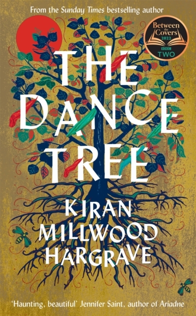 Kiran Millwood Hargrave: Dance Tree (2023, Pan Macmillan)