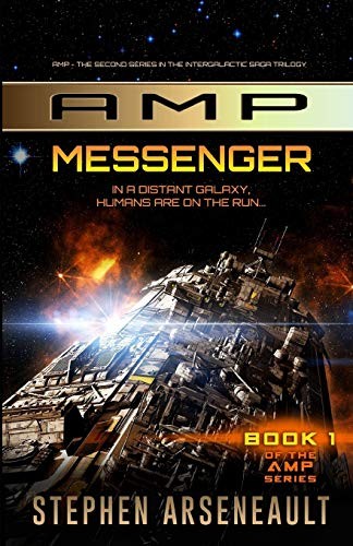 Stephen Arseneault: AMP Messenger (Paperback, 2013, CreateSpace Independent Publishing Platform)