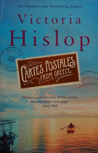 Victoria Hislop: Cartes postales from Greece (2017)