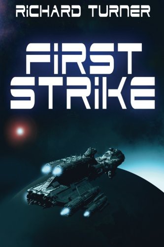 Mr Richard Turner: First Strike (Paperback, 2015, CreateSpace Independent Publishing Platform)