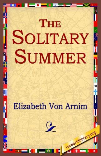 Elizabeth von Arnim: The Solitary Summer (Paperback, 2005, 1st World Library)