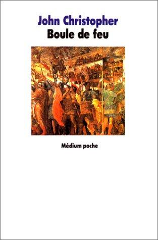 John Christopher: Boule de feu (Paperback, French language, L'Ecole des loisirs)