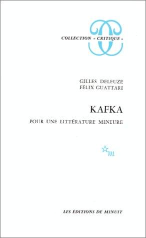 Gilles Deleuze: Kafka (French language, 1975, Éditions de Minuit)