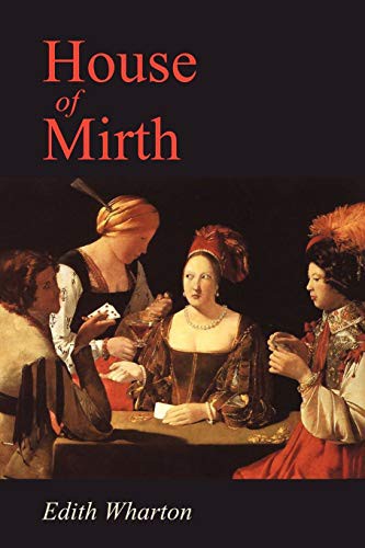 Edith Wharton: House of Mirth (Paperback, 2006, Waking Lion Press)