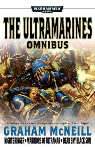 Graham McNeill: The Ultramarines Omnibus (Warhammer 40,000 Omnibus) (Paperback, 2006, Games Workshop)