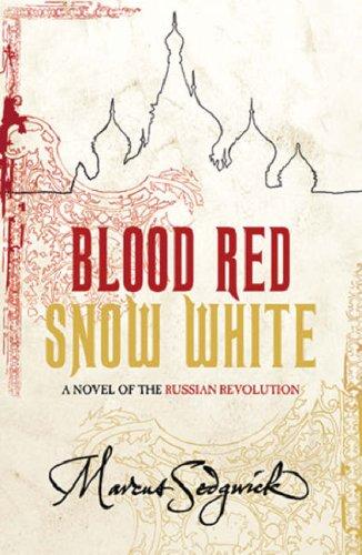 Marcus Sedgwick: Blood Red, Snow White (Hardcover, 2007, Orion Children's Books (an Imprint of The Orion Publishing Group Ltd ))