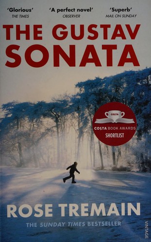 Rose Tremain: The Gustav Sonata (2016, W. W. Norton & Company)