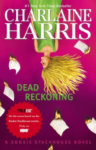 Charlaine Harris: Dead Reckoning (Sookie Stackhouse/True Blood, Book 11) (Ace)