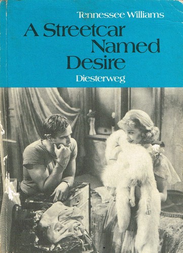 Tennessee Williams, Helmut Wolf: A Streetcar Named Desire (Paperback, 1975, Verlag Moritz Diesterweg GmbH & Co., Frankfurt am Main.)