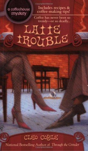 Cleo Coyle: Latte trouble (2005, Berkley Prime Crime)