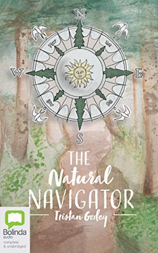 Tristan Gooley: The Natural Navigator (AudiobookFormat, Bolinda Audio)