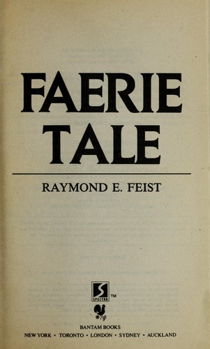 Raymond E. Feist: Faerie tale (1989, Bantam Books)