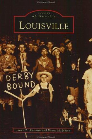 Louisville   (KY)  (Images  of  America) (Paperback, 2001, Arcadia   Publishing)