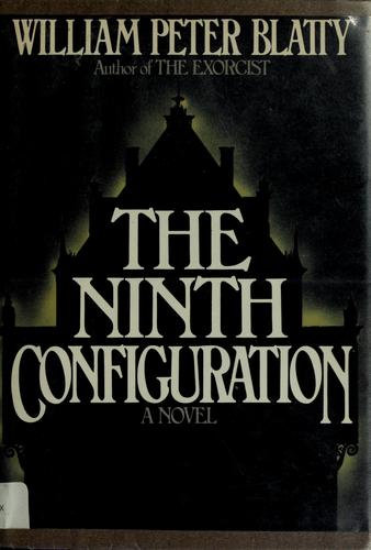 William Peter Blatty: The ninth configuration (1978, Harper)