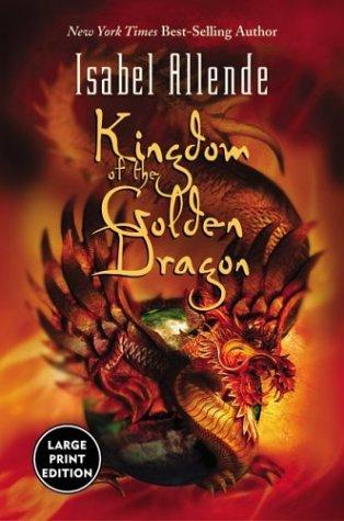 Isabel Allende: Kingdom of the Golden Dragon (2004, HarperCollins)