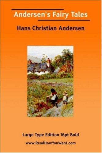 Hans Christian Andersen: Andersen\'s Fairy Tales (Large Print) (Paperback, 2006, ReadHowYouWant.com)