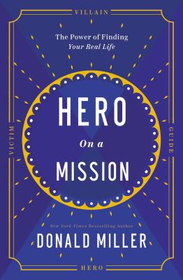 Miller, Donald: Hero on a Mission (2022, HarperCollins Leadership)