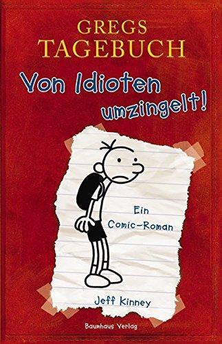 Jeff Kinney: Gregs Tagebuch Von Idioten umzingelt (German language, 2008)