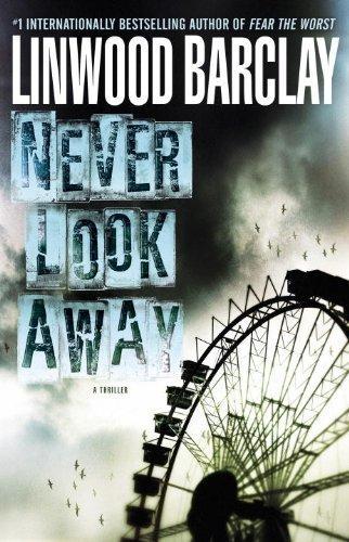 Linwood Barclay: Never Look Away (2010)
