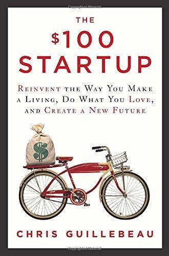 Chris Guillebeau: The $100 Startup (2012)