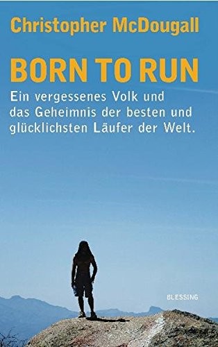 Christopher McDougall: Born to Run (Hardcover, German language, 2010, Karl Blessing)