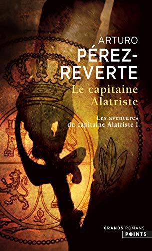 Arturo Pérez-Reverte: Les aventures du capitaine Alatriste Tome 1 (French language, 2007)