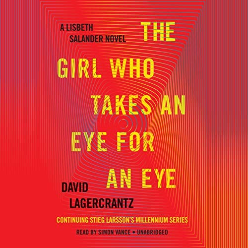 David Lagercrantz: The girl who takes an eye for an eye (AudiobookFormat, 2017)