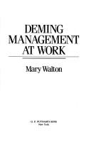 Mary Walton: Deming management at work (1990, G.P. Putnam's)