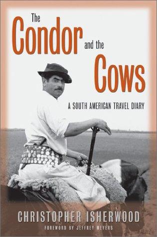 Christopher Isherwood: The Condor and the Cows (Paperback, 2003, University of Minnesota Press)