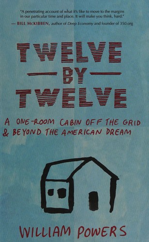 Powers, William: Twelve by twelve (2010, New World Library)