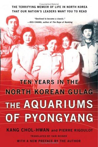 Kang Chol-Hwan, Pierre Rigoulot: The Aquariums of Pyongyang (2005, Basic Books)
