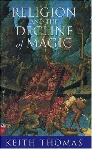 Keith Thomas: Religion and the decline of magic (1997, Oxford University Press)