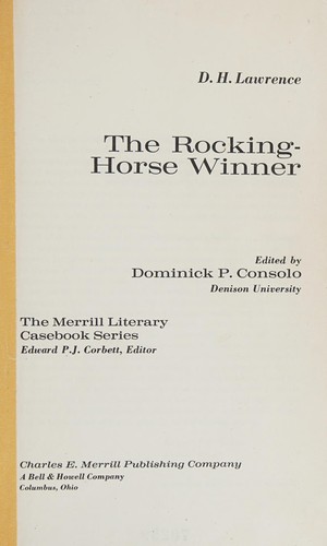 D. H. Lawrence: The rocking-horse winner. (1969, C. E. Merrill Pub. Co.)