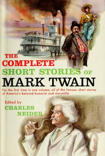 Mark Twain: The complete short stories of Mark Twain now collected for the first time. (1957, Hanover House)