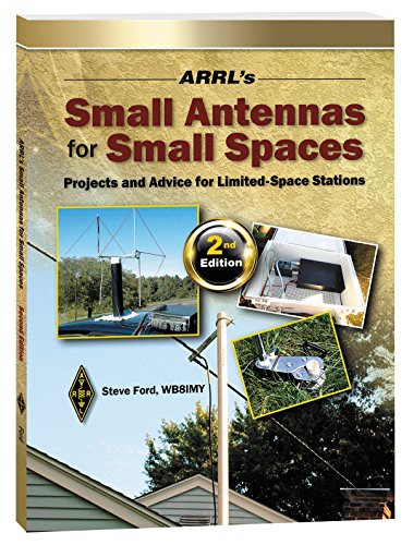 ARRL Inc., Steve Ford WB8IMY: ARRL's Small Antennas for Small Spaces (Paperback, 2015, Amer Radio Relay League)