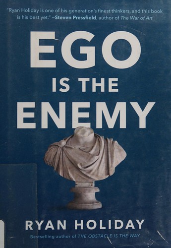 Ryan Holiday: Ego is the Enemy (2016)