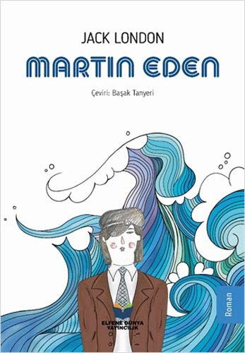 Jack London: Martin Eden (Paperback, 2020, Elfene Dünya Yayincilik)