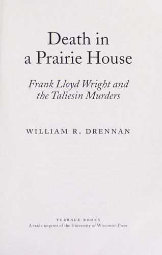 William R. Drennan: Death in a prairie house (Hardcover, 2007, Terrace Books)