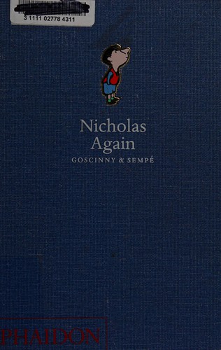 René Goscinny, Jean-Jacques Sempé: Nicholas again (Hardcover, 2006, Phaidon)