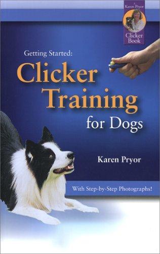 Karen Pryor: Getting Started (Paperback, 2005, Sunshine Books)