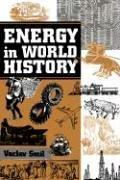 Vaclav Smil: Energy in world history (1994, Westview Press)